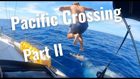 Pacific Crossing Part II - Ep. 87
