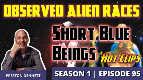 Observed Alien Races | Short Blue Beings (Hot Clip)
