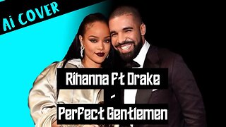 Rihanna Ft Drake - Perfect Gentlemen (Wyclef Jean AI Cover)