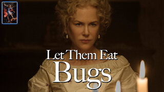 Let Them Eat Bugs: Rich Celebrities Groom Us for the Decline by Pushing Insect Diet