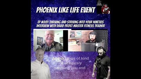 Phoenix Like Life Event - Clip From Ep 281 Thriving and Striving Into Your Nineties With David Frost