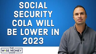 Social Security COLA Will Be Lower in 2023