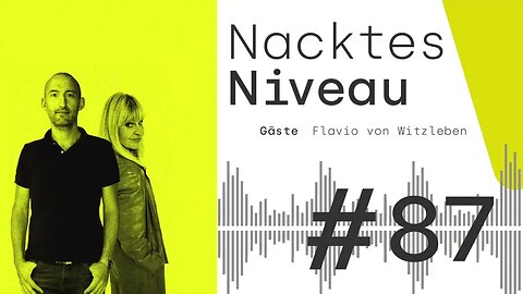Folge 87 | Nacktes Niveau | Journalist Flavio von Witzleben | Milena Preradovic & Paul Brandenburg