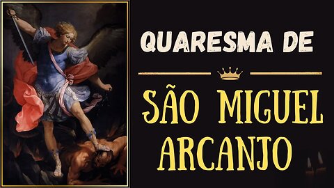 33º Dia Quaresma de São Miguel Arcanjo