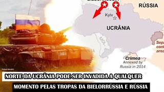 Norte Da Ucrânia Pode Ser Invadida A Qualquer Momento Pelas Tropas Da Bielorrússia e Rússia