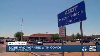More MVD employees testing positive leading to delays