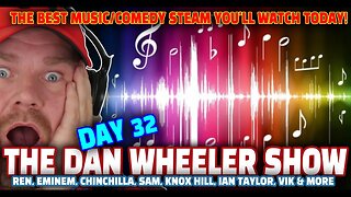 THE BEST MUSIC/COMEDY STEAM YOU'LL WATCH TODAY! | The Dan Wheeler Show