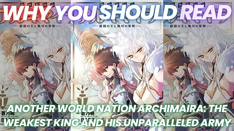 Why You Should Read Another World Nation Archimaira The Weakest King and his Unparalleled Army