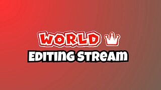 🔴 Editing World Crown | Editing & Chatting LIVE