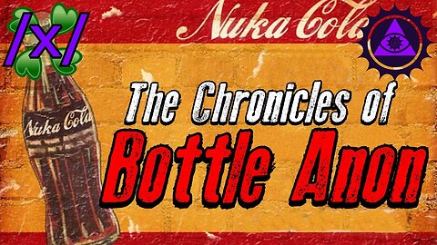 The Chronicles of Bottle Anon | 4chan /x/ UFO Odd Greentext Stories Thread