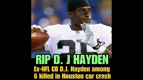 NFL CB D.J. Hayden among 6 killed in Houston car crash