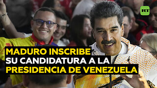 Maduro inscribe su candidatura a la presidencia de Venezuela