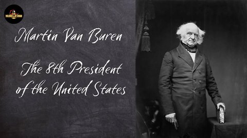 Martin Van Buren: The 8th President of the United States