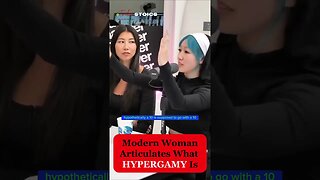 Modern Woman Articulates What HYPERGAMY Is: Modern #Dating