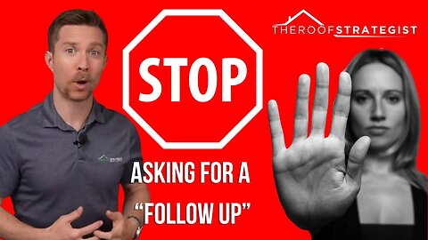 STOP Asking For a Follow Up | Do This Instead