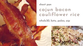 Sheet Pan Cajun Bacon Cauliflower Rice - Whole30, Keto, Paleo & AIP