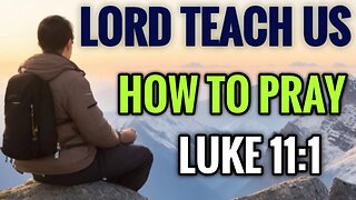 Lord teach us to pray. - the prayer at the mountain Christian prayers