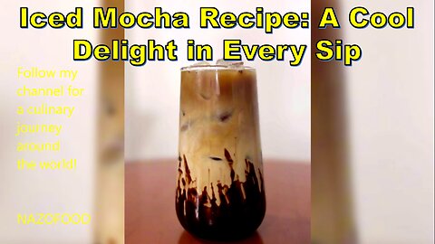 Iced Mocha Recipe: A Cool Delight in Every Sip #IcedMocha #CoffeeLovers #SummerDrink