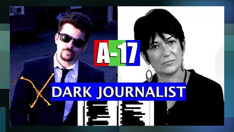 Dark Journalist: Ghislaine, A-17 and The FBI Raid at Mar-A-Lago!