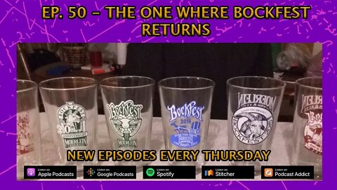 Ep. 50 - The One Where Bockfest Returns