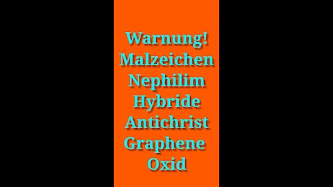 Warnung: Malzeichen, Impfung, Nephilim Hybride, Antichrist, Trump