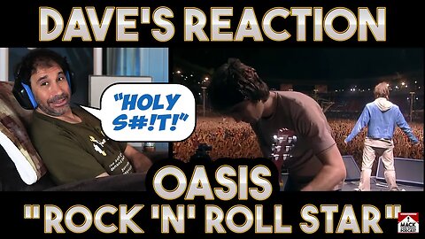 Dave's Reaction: Oasis — Rock 'n' Roll Star