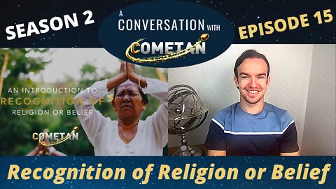 A Conversation with Cometan | S2E15 | Recognition of Religion or Belief (RoRB)