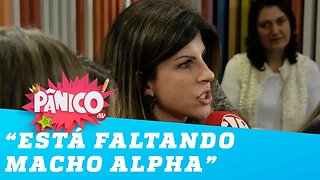 'Está faltando macho alpha', diz Renata Barreto