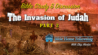 The Invasion of Judah - Part 2