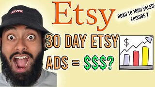 My 30 Day Etsy Ads Performance.. | Road To 1000 Sales! | EP7