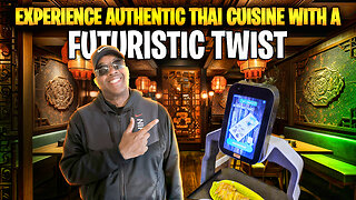 Experiencing the Future: Thai Cuisine Gets a Futuristic Upgrade