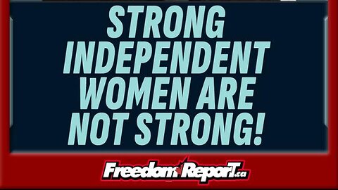 STRONG INDEPENDENT WOMEN IN AMERICA ARE RARELY STRONG BUT THEY ARE NASTY, VILE AND CRUEL!