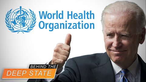 Biden & UN "Health" Schemes are a Massive Deep State Power Grab