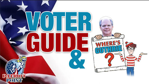 Voter Guide & Where's Guthrie