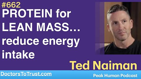 TED NAIMAN 1a | classic || PROTEIN for LEAN MASS…reduce energy intake