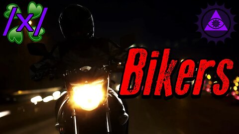 Bikers | 4chan /x/ Creepy Greentext Stories Thread