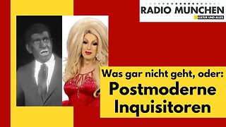 "Geht gar nicht", oder: Postmoderne Inquisitoren