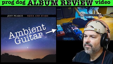 Jeff Pearce "Skies and Stars" ALBUM REVIEW [ambient guitar/electronic guitar]