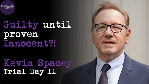 Guilty until Innocent | Kevin Spacey | Trial Day 11