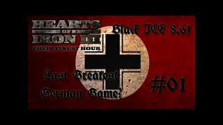 Hearts of Iron 3: Black ICE 8.6 - 01 (Germany) Setting Up & Getting started