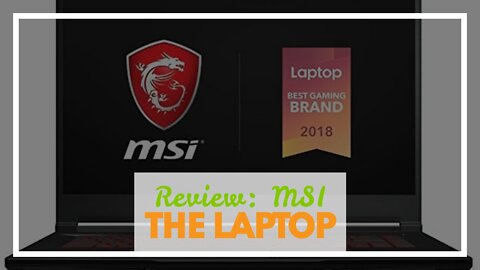 Review: MSI GF63 Thin 8SC-030 15.6" Gaming Laptop, Thin Bezel, Intel Core i5-8300H, NVIDIA GeFo...