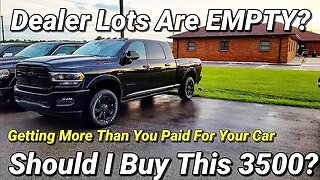 Dealerships Empty Of New Cars and Why Your Car Is Worth So Much Right Now. Buy This 3500 RAM?