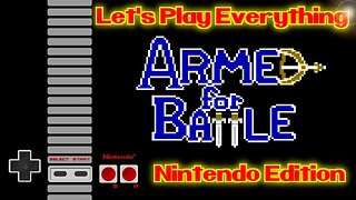 Let's Play Everything: Armed for Battle