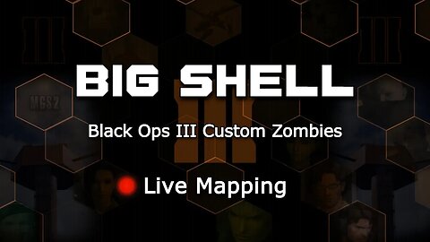 Big Shell - Live Map Development Custom Zombies
