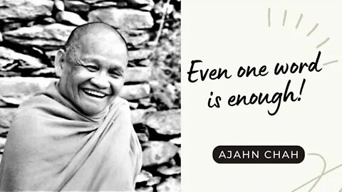 Ajahn Chah I Even one Word is enough I Collected Teachings I 10/58