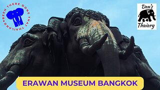 THE ERAWAN MUSEUM BANGKOK