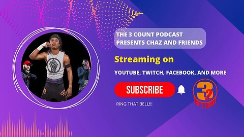 THE 3 COUNT PODCAST PRESENTS CHAZ AND FRIENDS - THE ONE WHERE FORBIDDEN DOOR IS AT MONEY IN THE BANK