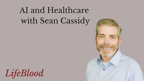 AI and Healthcare with Sean Cassidy