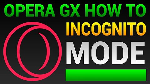 Opera GX Incognito Mode - How To Open A Private Window