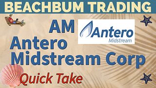 AM | Antero Midstream Corp | Quick Take